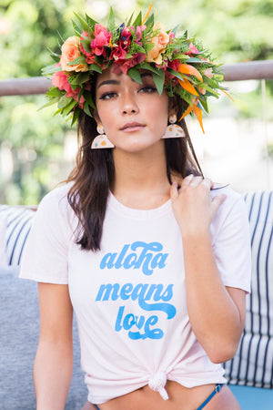 TEE ALOHA MEANS LOVE - PUA PINK