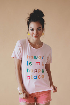 TEE HAWAII IS MY HAPPY PLACE - PUA PINK